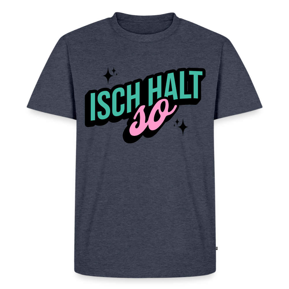 Isch halt so Design – Männer Premium T-Shirt - Jeansblau