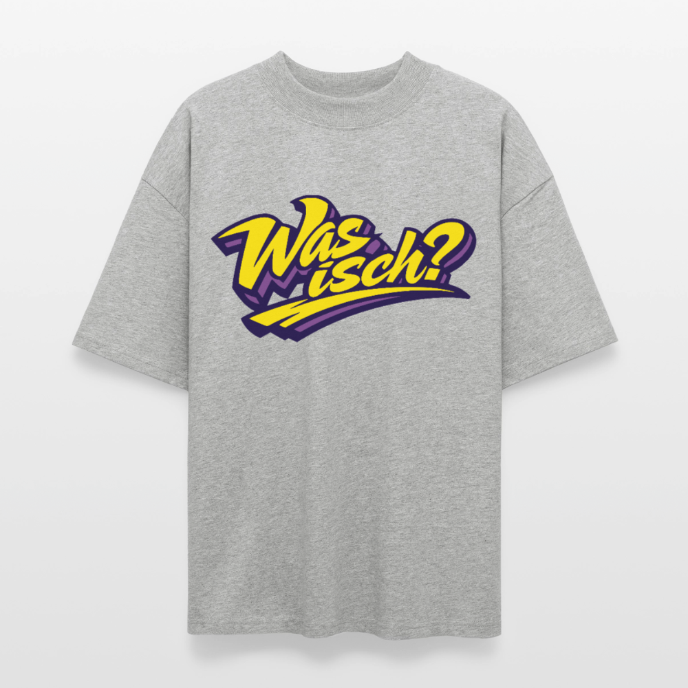 Was isch? Design – Oversized Unisex Bio T-Shirt - Grau meliert