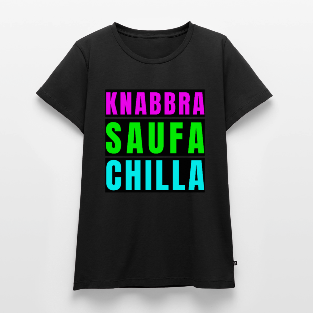 Knabbra Saufa Chilla Design – Frauen Premium T-Shirt - Schwarz