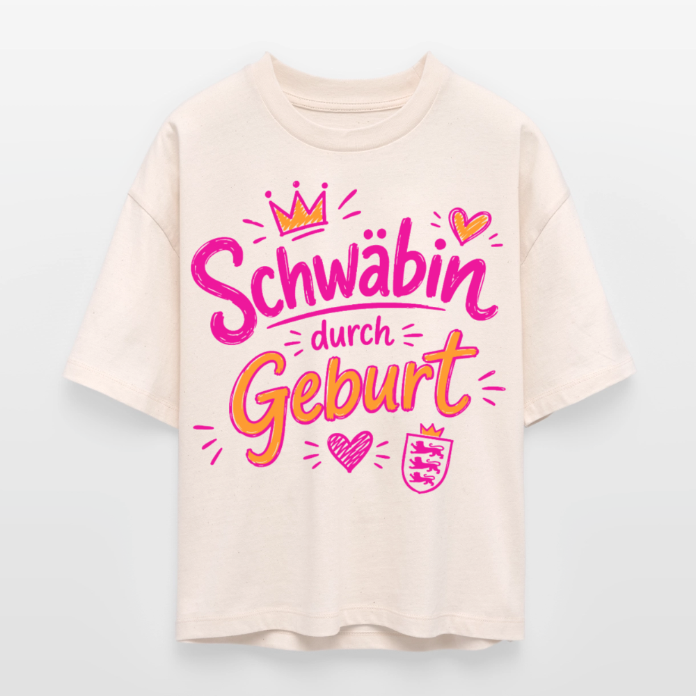 Schwäbin durch Geburt – Frauen Boxy Bio-T-Shirt - Natur
