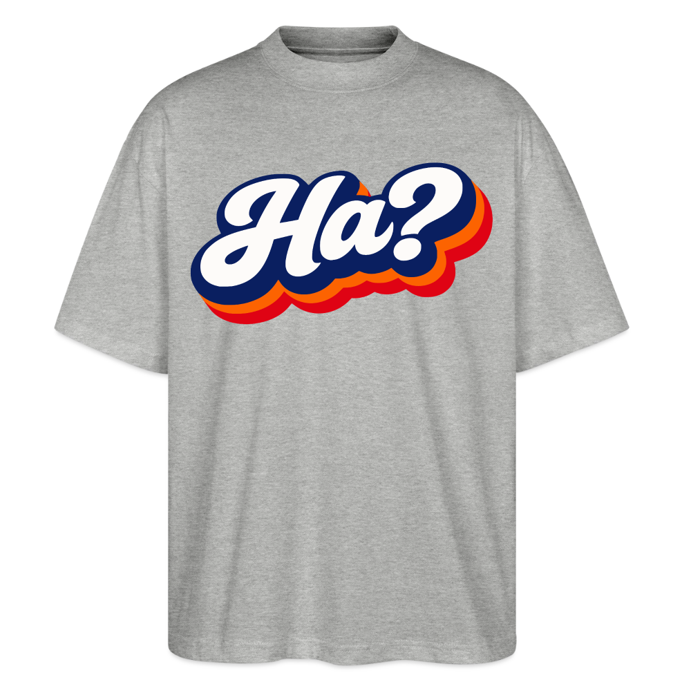 Ha? Design – Oversized Unisex Bio T-Shirt - Grau meliert