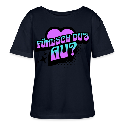 Fühlsch du‘s au Design – Rundhals Frauen Bio-T-Shirt - Navy
