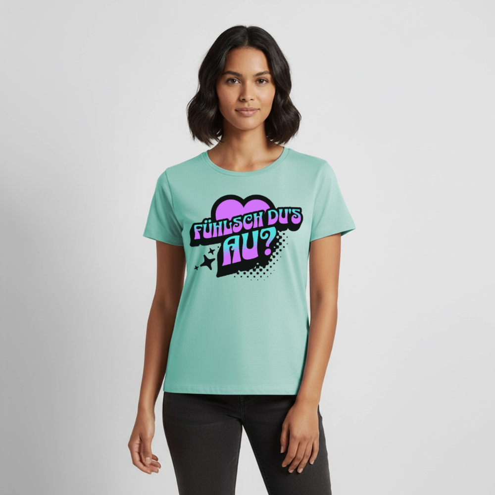 Fühlsch du‘s au Design – Frauen Premium T-Shirt - Mint 