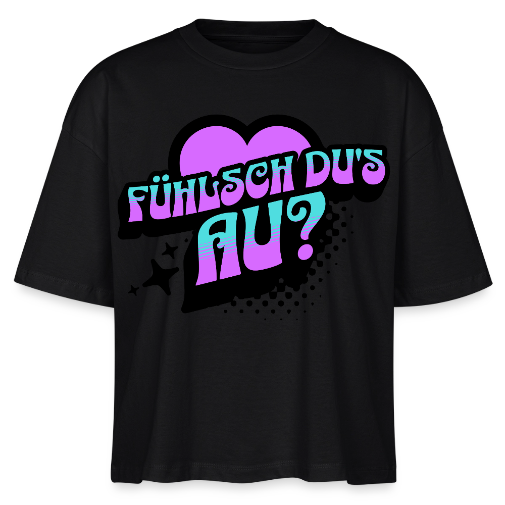 Fühlsch du‘s au Design – Frauen Boxy Bio-T-Shirt - Schwarz