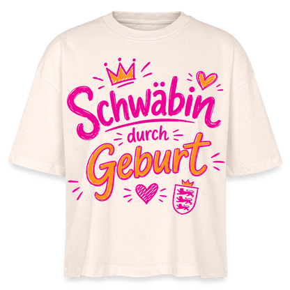 Schwäbin durch Geburt – Frauen Boxy Bio-T-Shirt - Natur