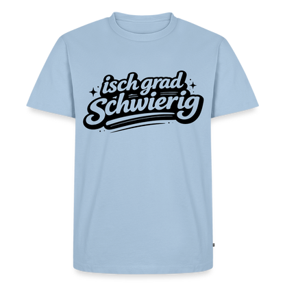 isch grad schwierig Design – Männer Premium T-Shirt - Hellblau