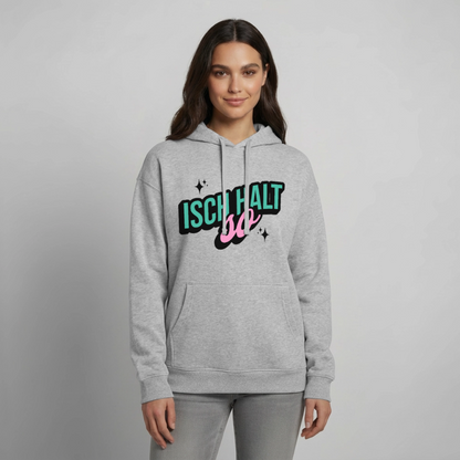 Isch halt so Design – Oversized Unisex Hoodie - Grau meliert