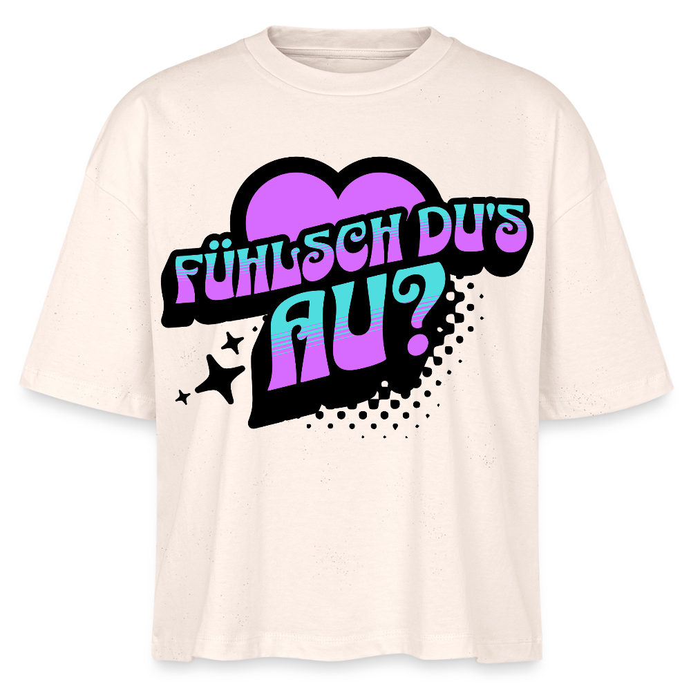 Fühlsch du‘s au Design – Frauen Boxy Bio-T-Shirt - Natur