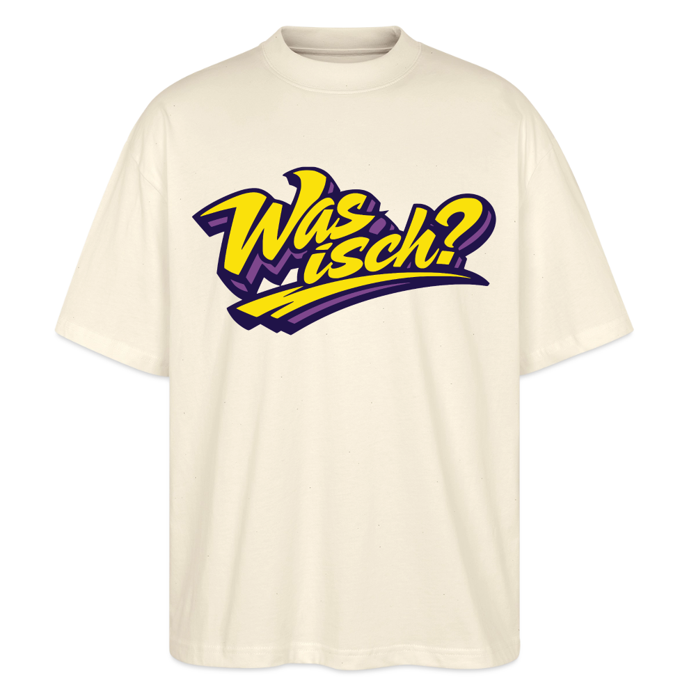 Was isch? Design – Oversized Unisex Bio T-Shirt - Natur