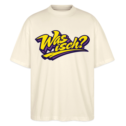 Was isch? Design – Oversized Unisex Bio T-Shirt - Natur