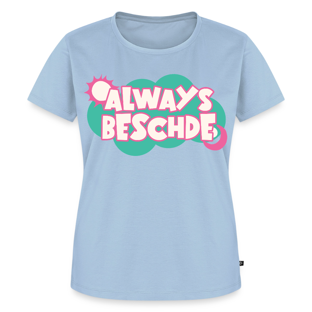 Always Beschde Design – Frauen Premium T-Shirt - Hellblau