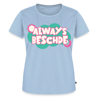 Always Beschde Design – Frauen Premium T-Shirt - Hellblau
