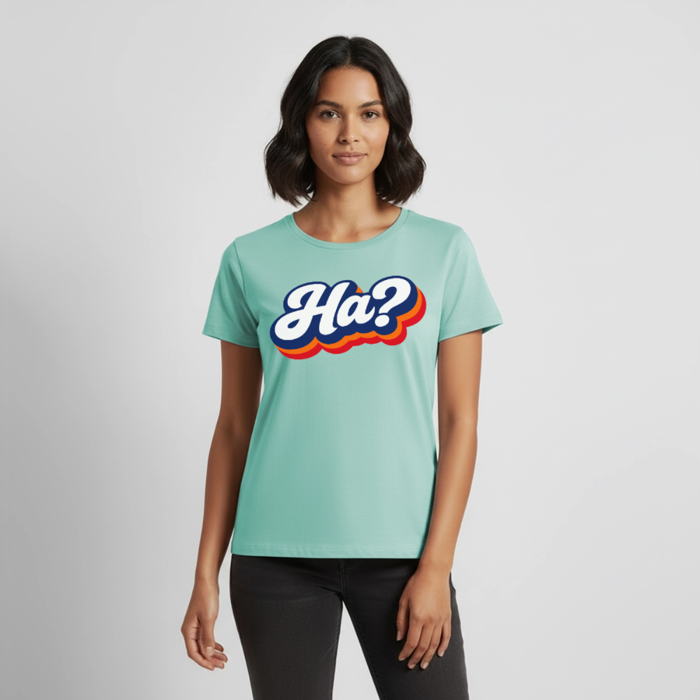 Ha? Design – Frauen Premium T-Shirt - Mint 