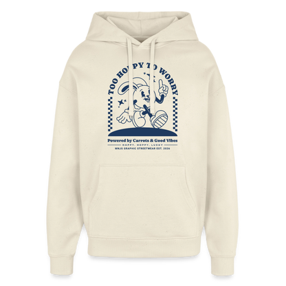 Too Hoppy Too Worry Design – Oversized Unisex Hoodie - Natur