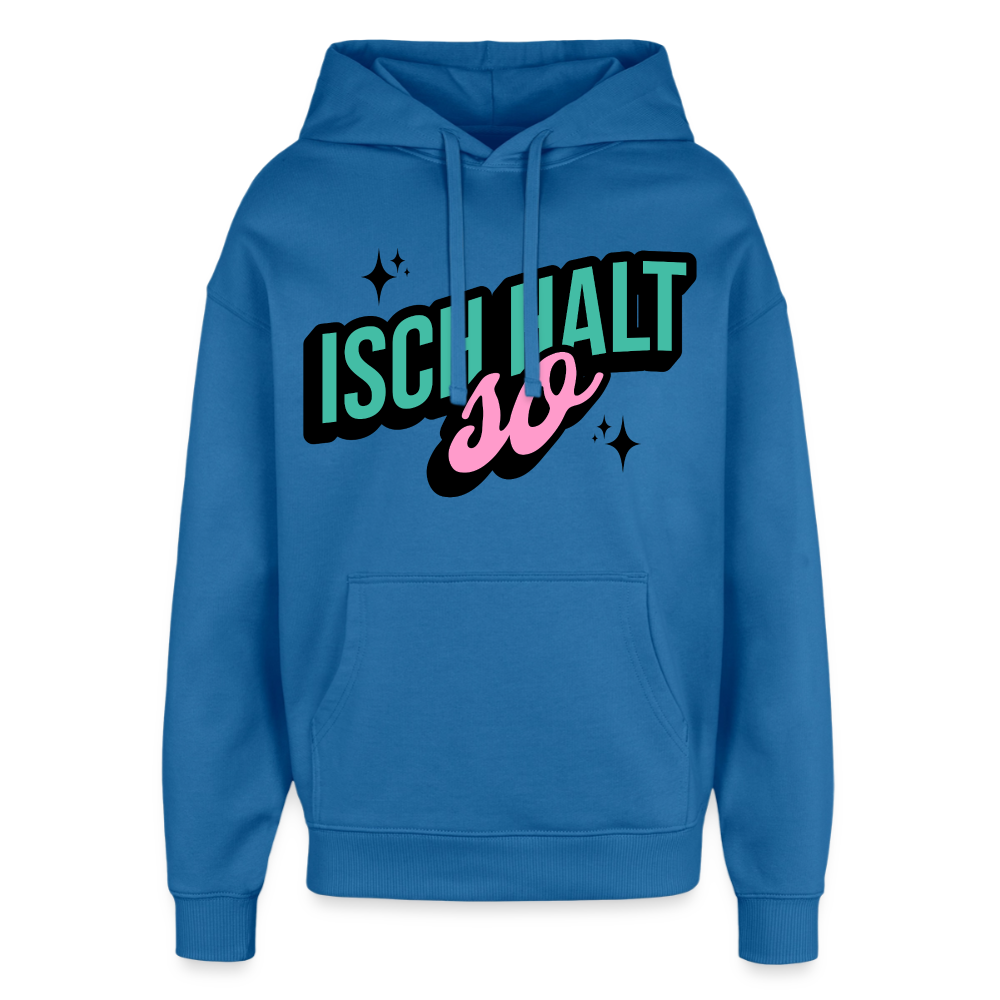Isch halt so Design – Oversized Unisex Hoodie - Achtsames Blau