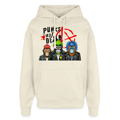 Punks Not Dead Design – Oversized Unisex Hoodie - Natur