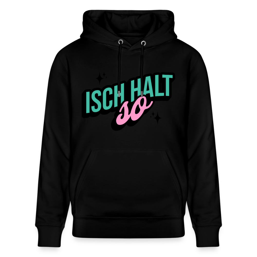 Isch halt so Design – Unisex Bio-Hoodie - Schwarz