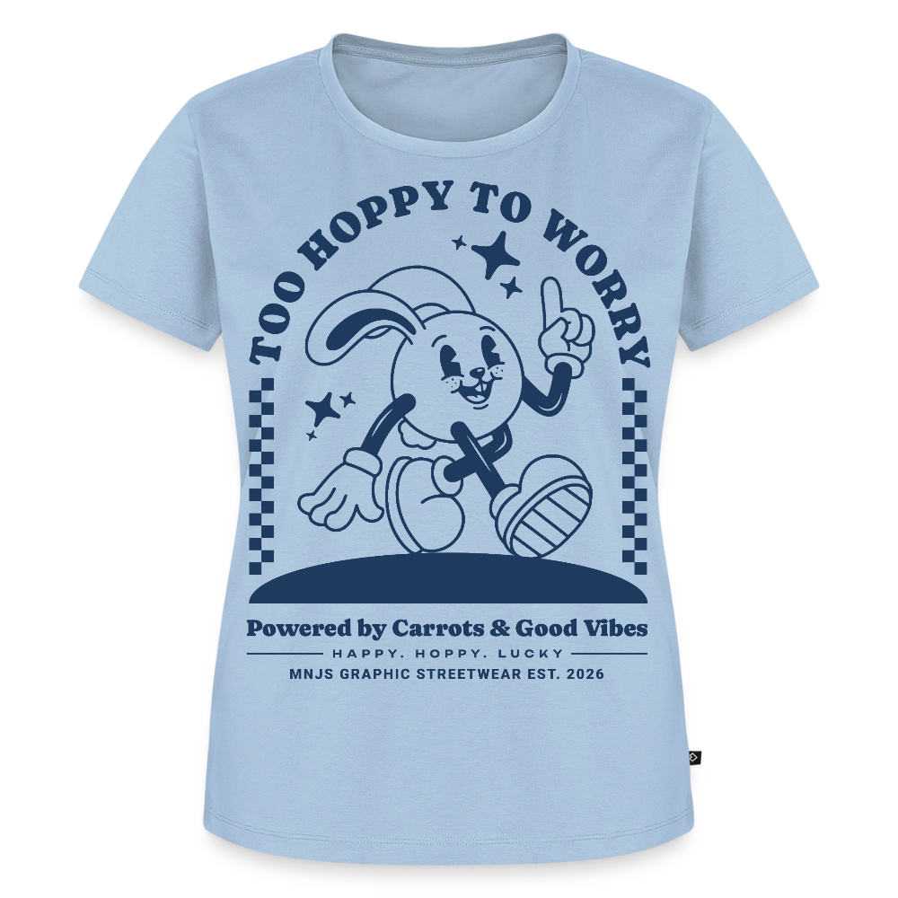 Too Hoppy Too Worry Design – Frauen Premium T-Shirt - Hellblau