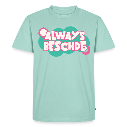 Always Beschde Design – Männer Premium T-Shirt - Mint 