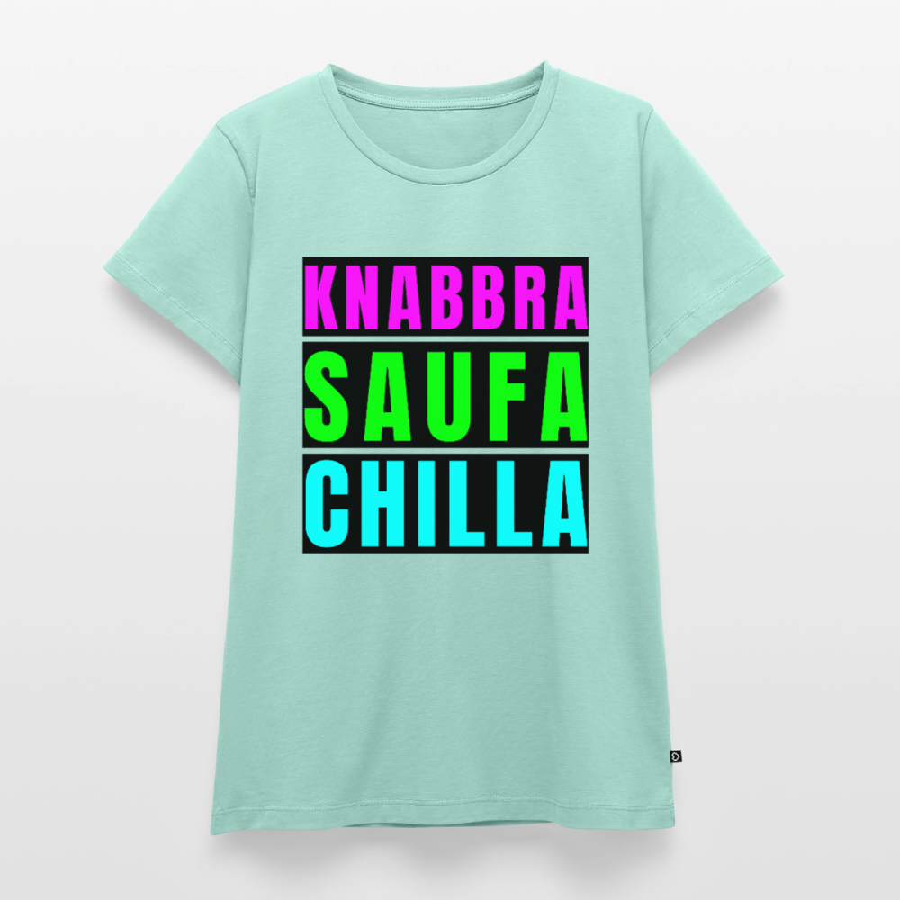 Knabbra Saufa Chilla Design – Frauen Premium T-Shirt - Mint 