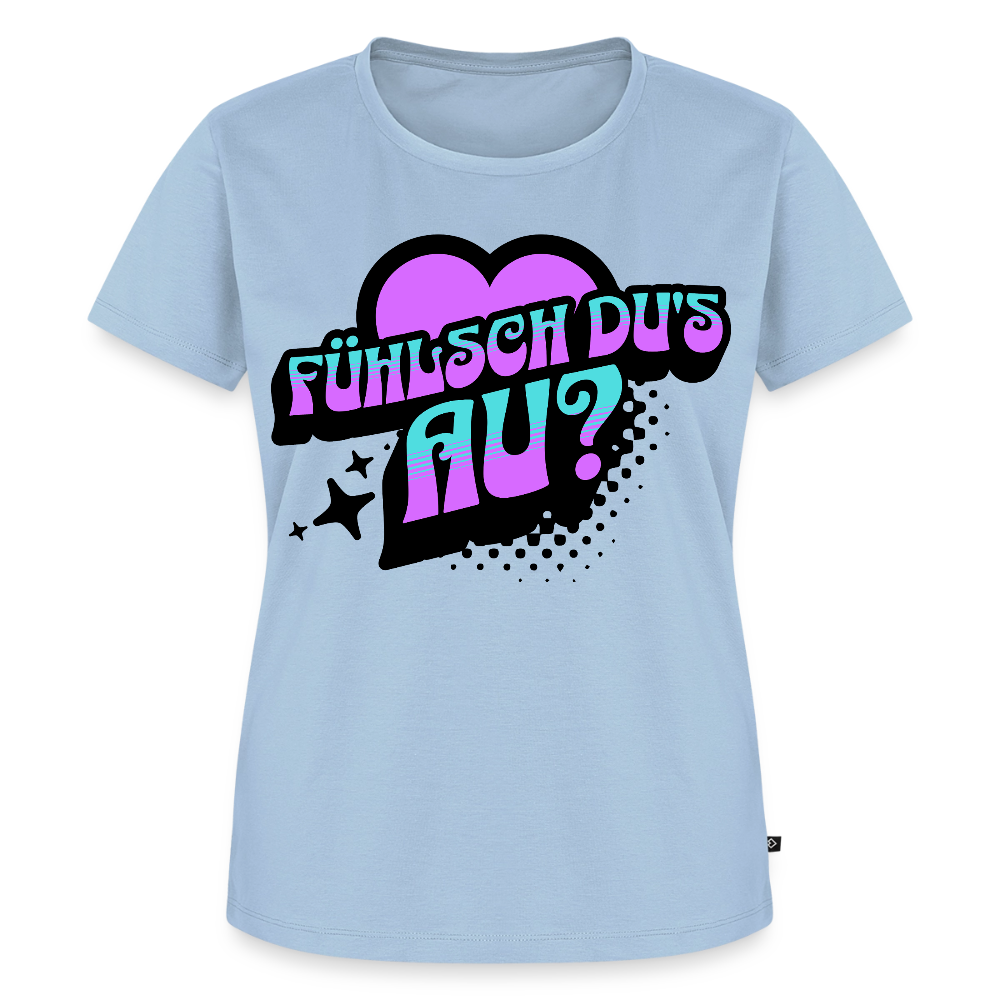 Fühlsch du‘s au Design – Frauen Premium T-Shirt - Hellblau