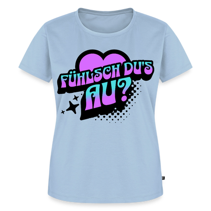 Fühlsch du‘s au Design – Frauen Premium T-Shirt - Hellblau