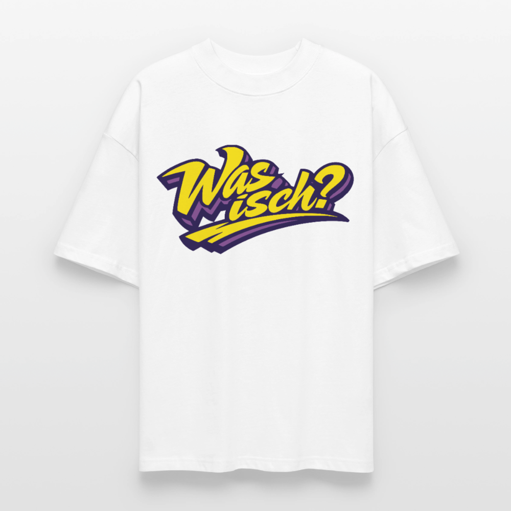 Was isch? Design – Oversized Unisex Bio T-Shirt - Weiß