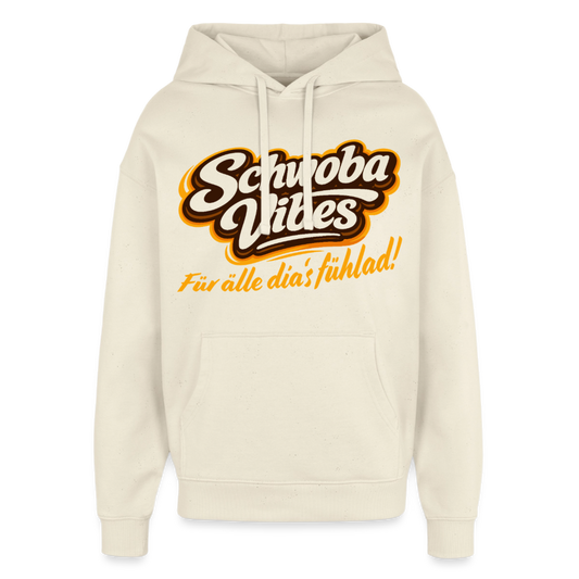 Schwoba Vibes Design – Oversized Unisex Hoodie - Natur