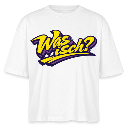 Was isch? Design – Frauen Boxy Bio-T-Shirt - Weiß