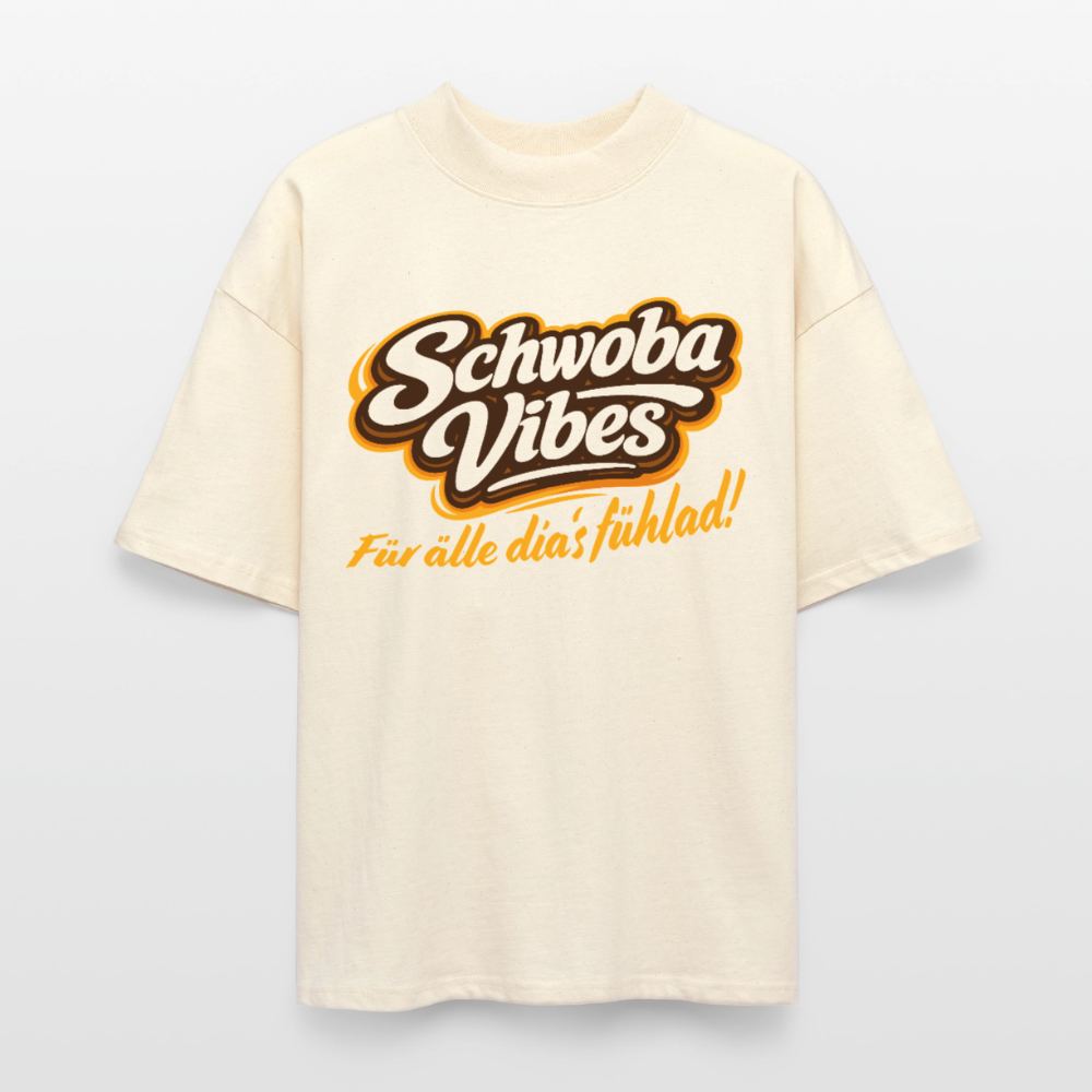 Schwoba Vibes Design – Oversized Unisex Bio T-Shirt - Natur