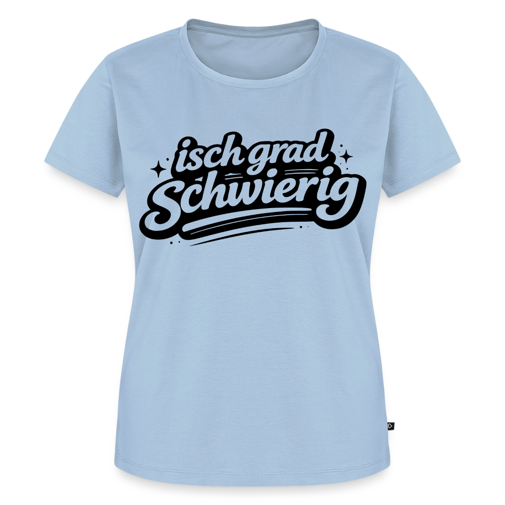 isch grad schwierig Design – Frauen Premium T-Shirt - Hellblau