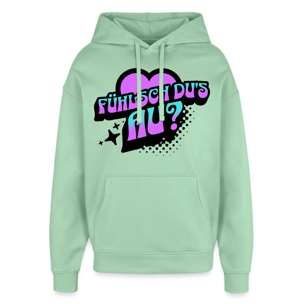 Fühlsch du‘s au Design – Oversized Unisex Hoodie - Nebeljade