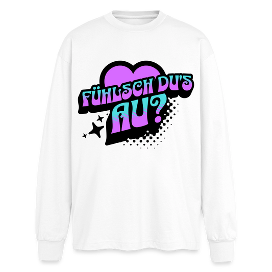 Fühlsch du‘s au Design – Oversized Langarmshirt - Weiß