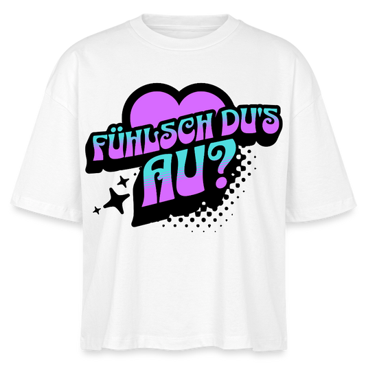 Fühlsch du‘s au Design – Frauen Boxy Bio-T-Shirt - Weiß