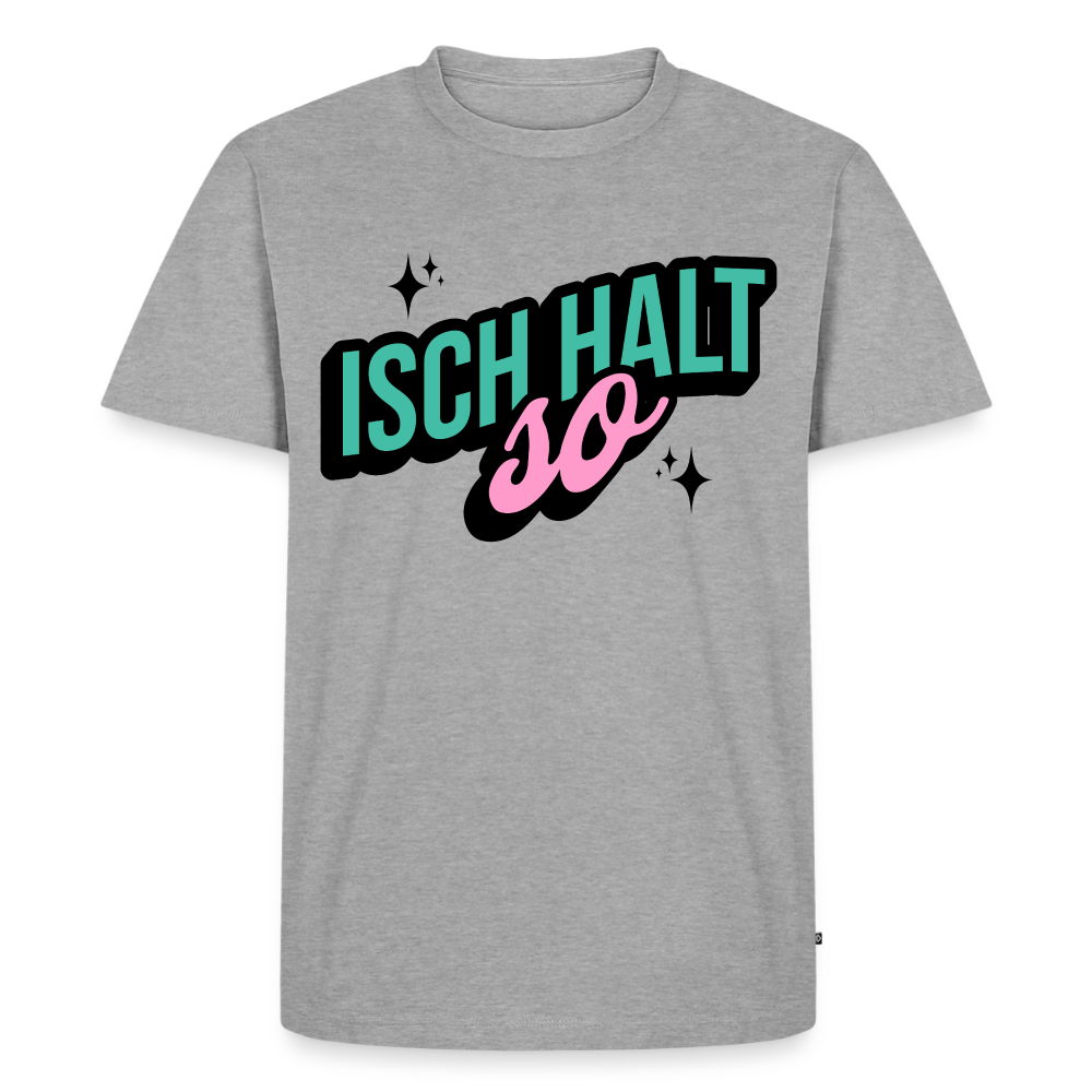 Isch halt so Design – Männer Premium T-Shirt - Grau meliert