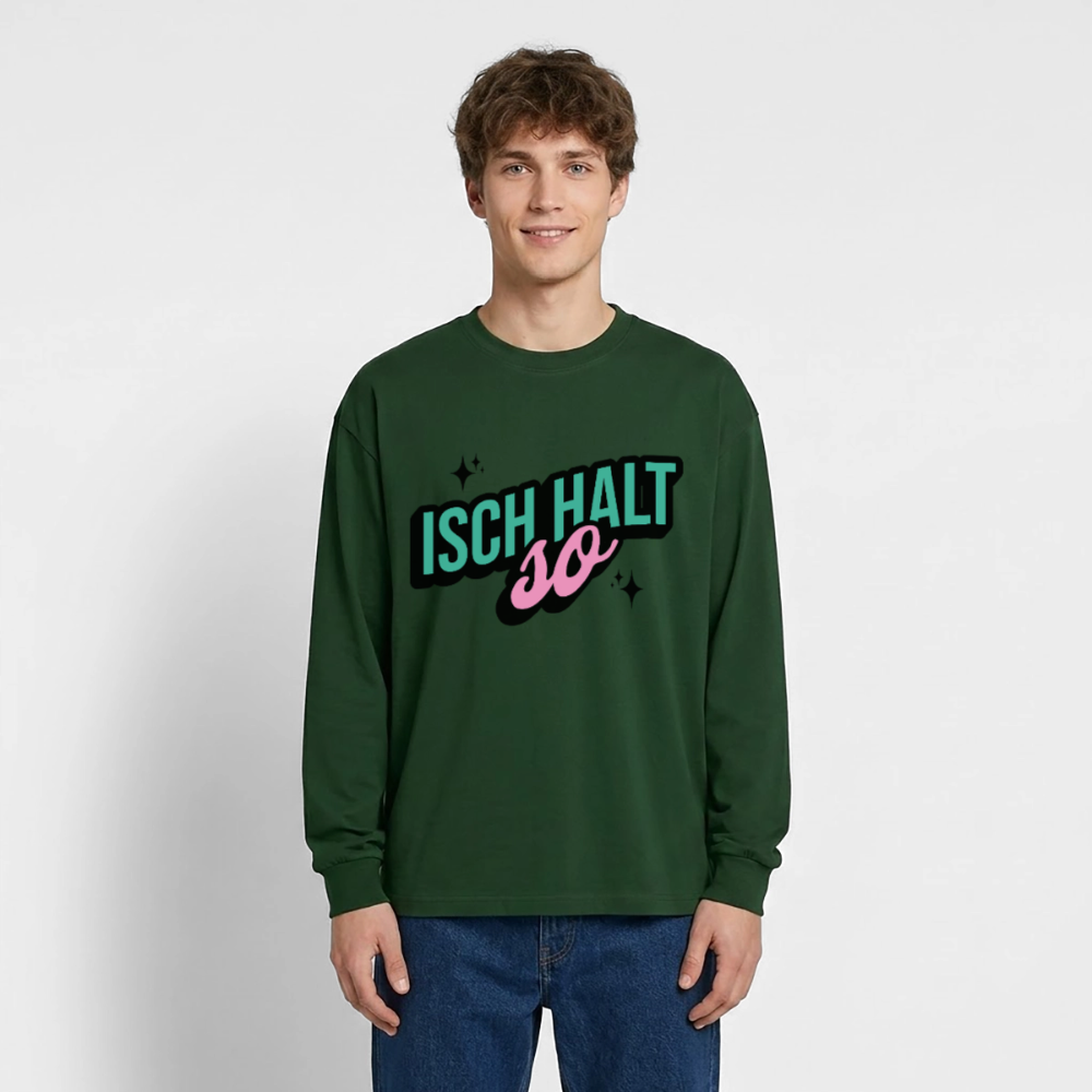 Isch halt so Design – Oversized Langarmshirt - Flaschengrün