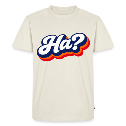 Ha? Design – Männer Premium T-Shirt - Naturweiß