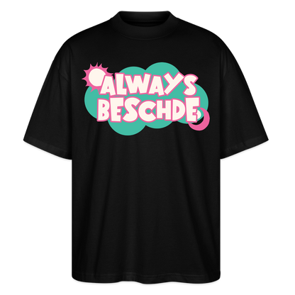 Always Beschde Design – Oversized Unisex Bio T-Shirt Blaster 2.0 - Schwarz