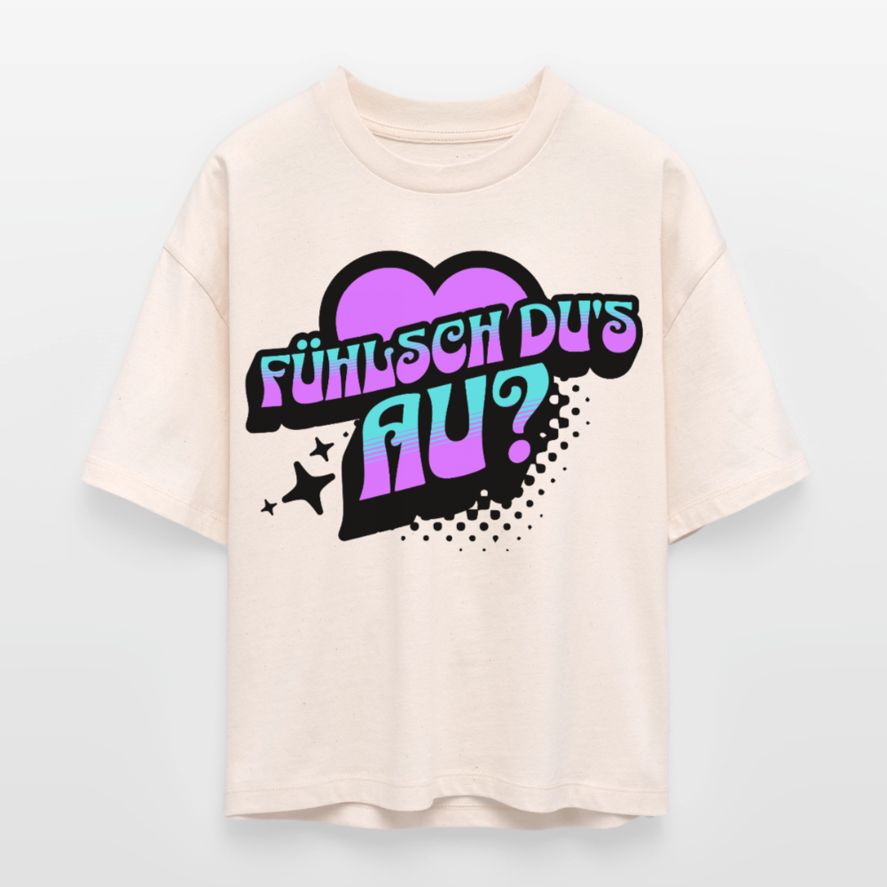 Fühlsch du‘s au Design – Frauen Boxy Bio-T-Shirt - Natur