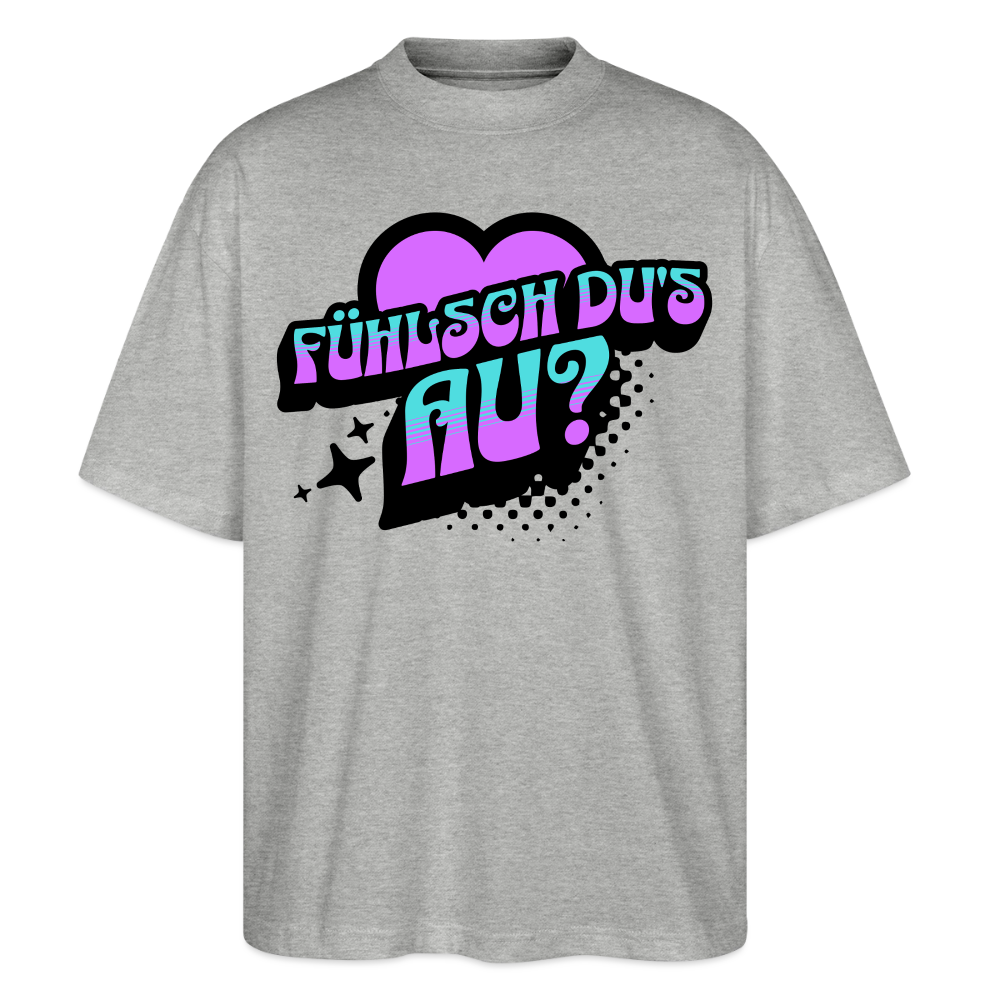 Fühlsch du‘s au Design – Oversized Unisex Bio T-Shirt - Grau meliert