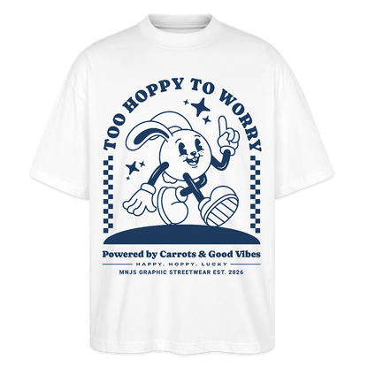 Too Hoppy Too Worry Design – Oversized Unisex Bio T-Shirt - Weiß