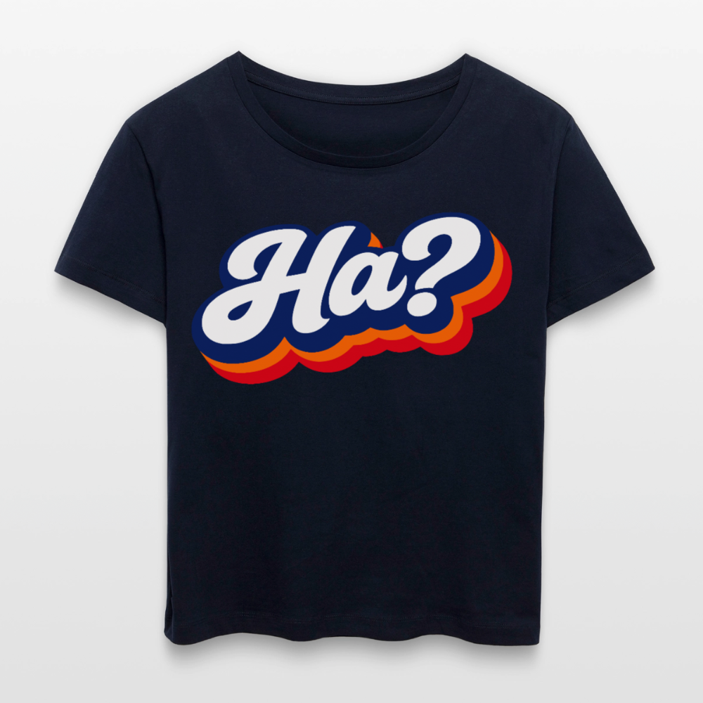 Ha? Design – Rundhals Frauen Bio-T-Shirt - Navy