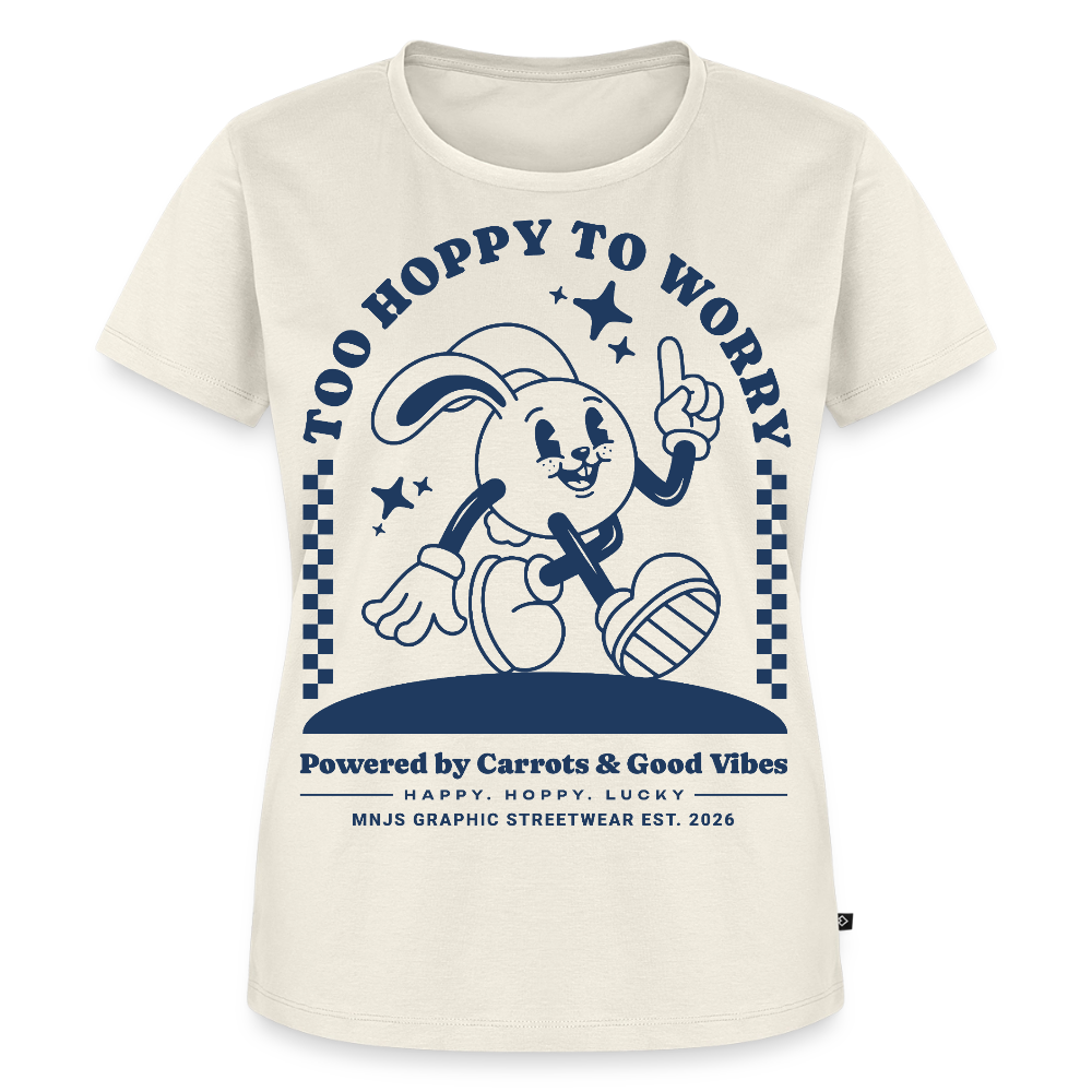 Too Hoppy Too Worry Design – Frauen Premium T-Shirt - Naturweiß