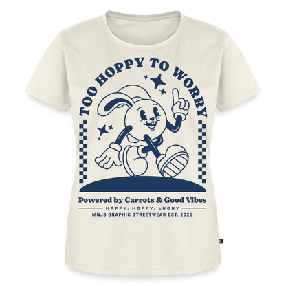 Too Hoppy Too Worry Design – Frauen Premium T-Shirt - Naturweiß