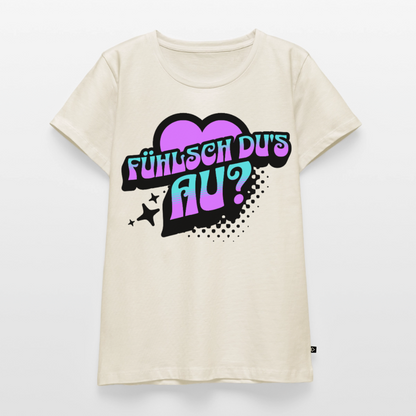 Fühlsch du‘s au Design – Frauen Premium T-Shirt - Naturweiß