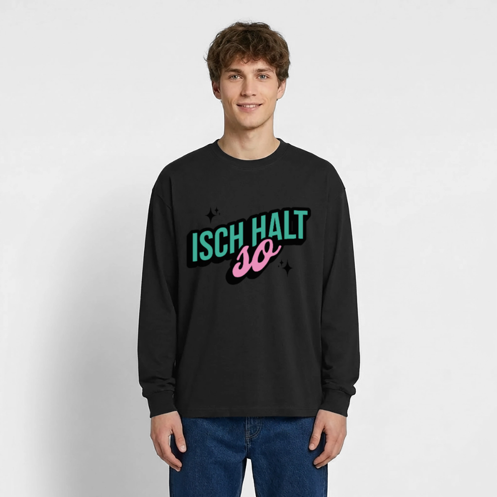 Isch halt so Design – Oversized Langarmshirt - Schwarz