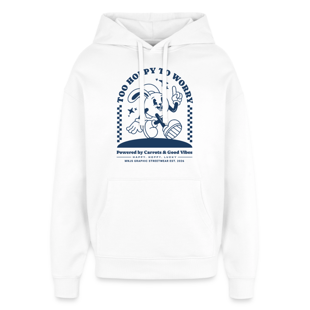 Too Hoppy Too Worry Design – Oversized Unisex Hoodie - Weiß