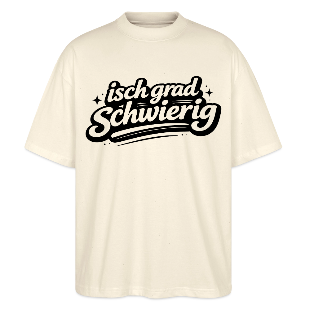 isch grad schwierig Design – Oversized Unisex Bio T-Shirt - Natur