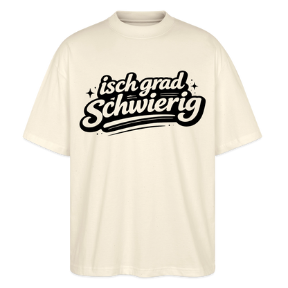 isch grad schwierig Design – Oversized Unisex Bio T-Shirt - Natur