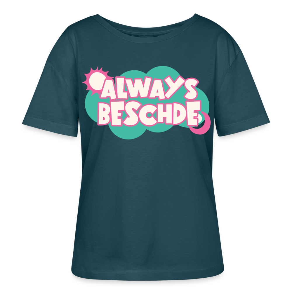 Always Beschde Design – Rundhals Frauen Bio-T-Shirt - Dunkles Petrol